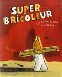 Superbricoleur le roi de la clef à molette